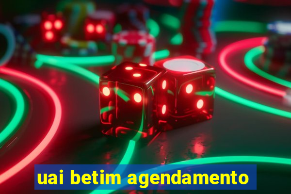 uai betim agendamento